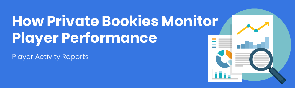 Player activity report bookie software
